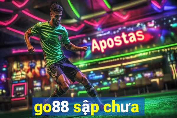 go88 sập chưa