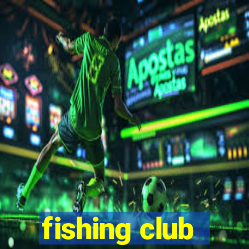 fishing club