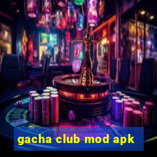 gacha club mod apk