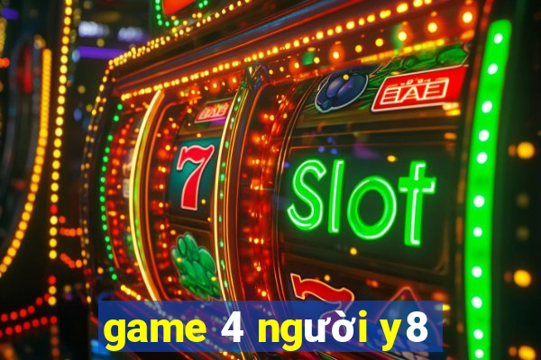 game 4 người y8