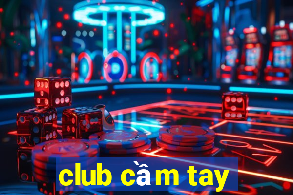 club cầm tay