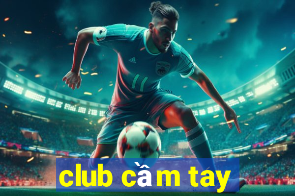 club cầm tay