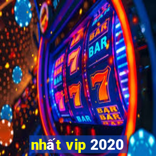 nhất vip 2020