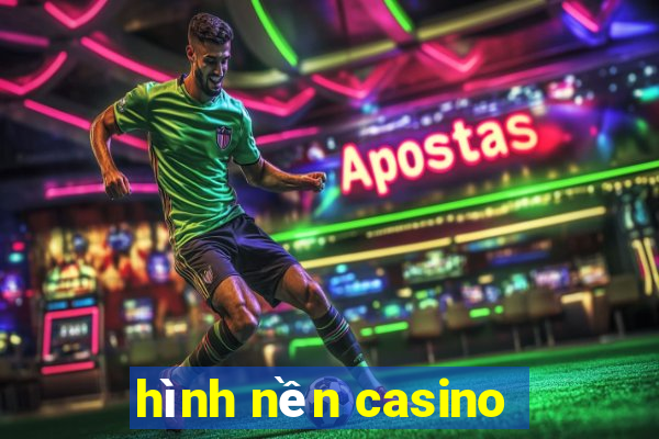 hình nền casino