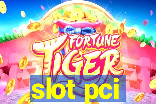 slot pci