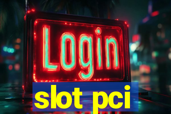 slot pci