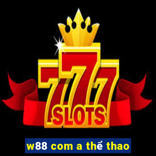 w88 com a thể thao