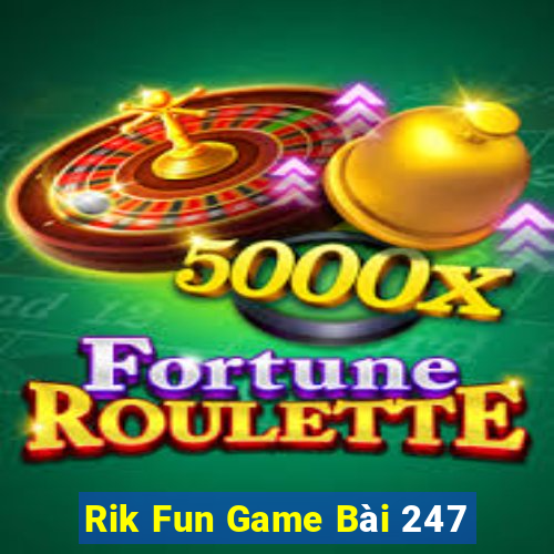 Rik Fun Game Bài 247