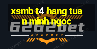 xsmb t4 hang tuan minh ngoc