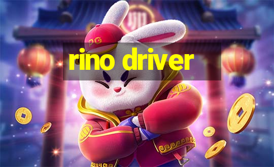 rino driver