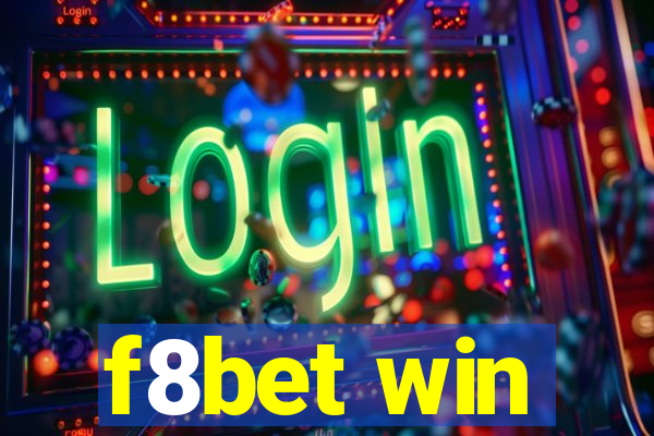 f8bet win