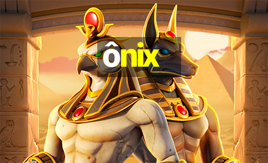 onix