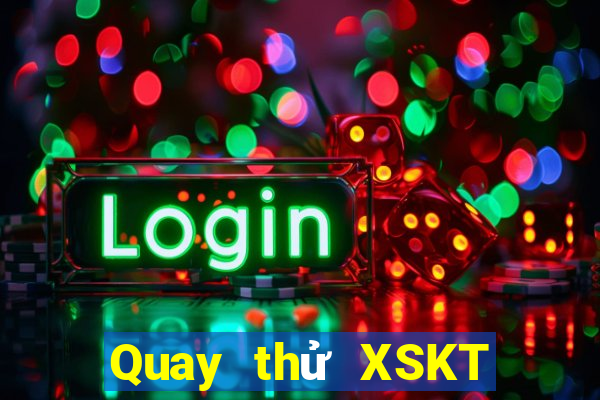 Quay thử XSKT ngày 31