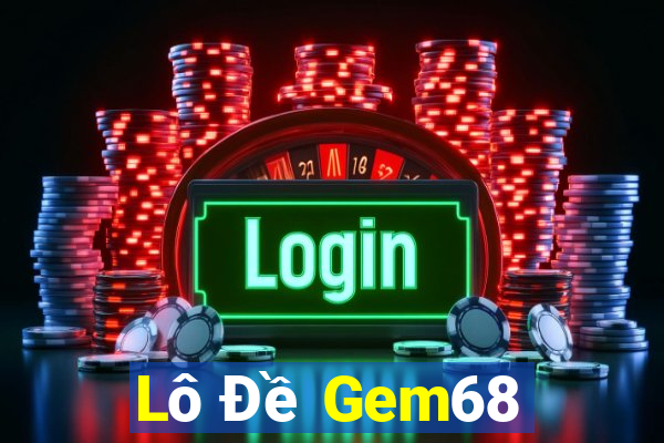 Lô Đề Gem68