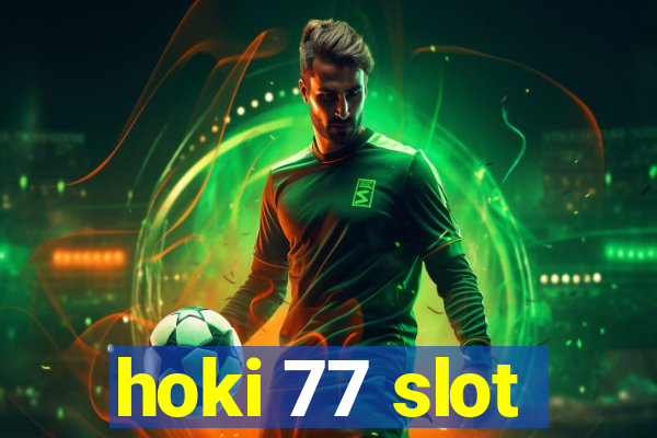 hoki 77 slot