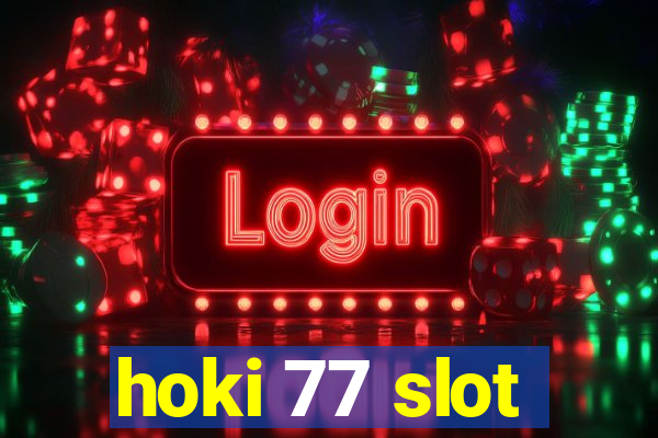 hoki 77 slot