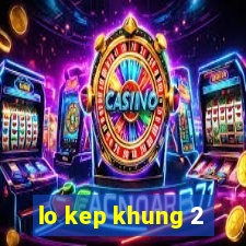 lo kep khung 2