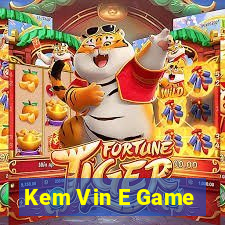 Kem Vin E Game