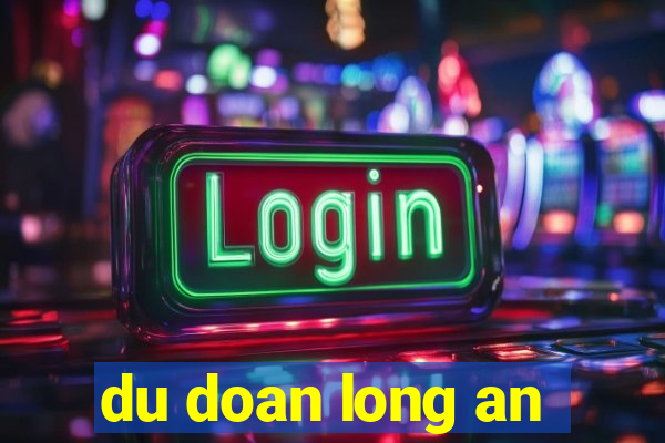 du doan long an