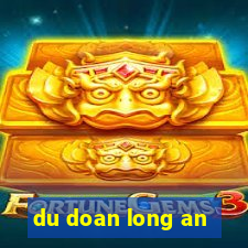 du doan long an