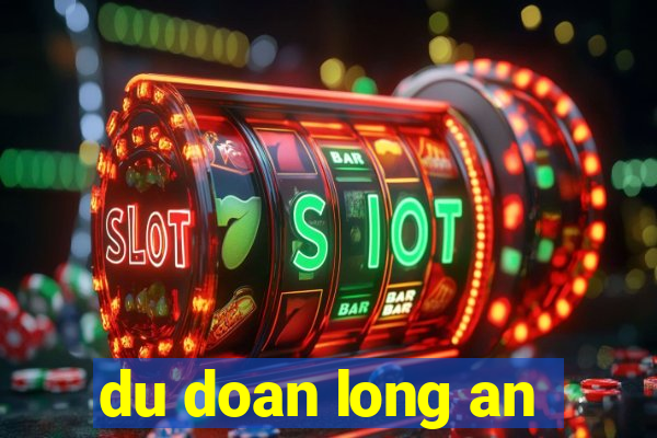 du doan long an