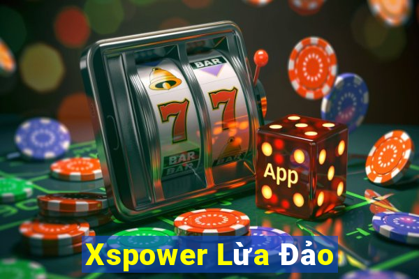 Xspower Lừa Đảo