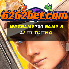 Webgame789 Game Bài Đổi Thưởng