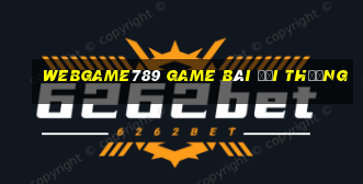 Webgame789 Game Bài Đổi Thưởng