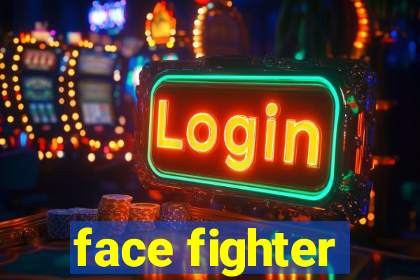 face fighter