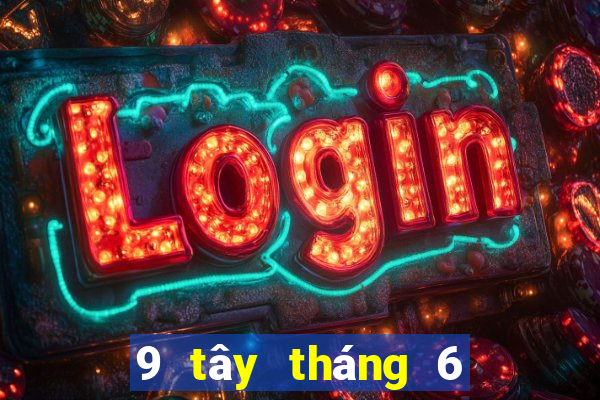 9 tây tháng 6 xổ số miền nam