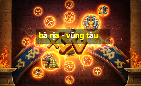 bà rịa - vũng tàu