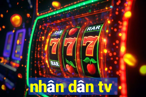 nhân dân tv