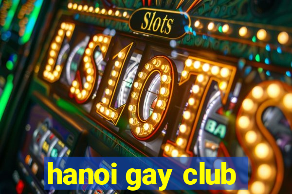 hanoi gay club