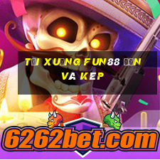 Tải xuống Fun88 đơn và kép