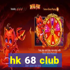 hk 68 club