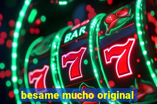 besame mucho original