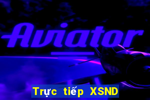 Trực tiếp XSND Thứ 3