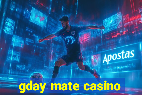 gday mate casino