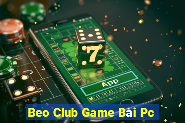 Beo Club Game Bài Pc