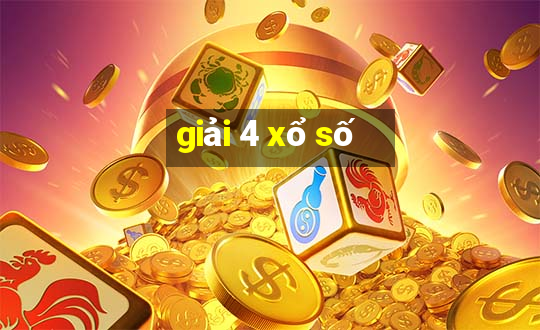 giải 4 xổ số