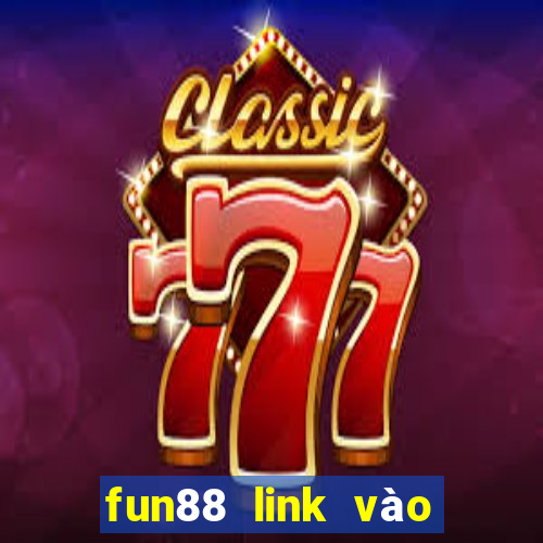 fun88 link vào nhà cái xịn xò