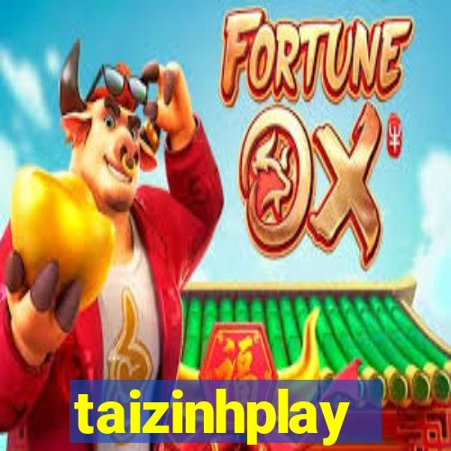 taizinhplay