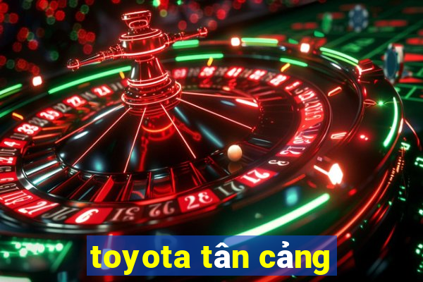 toyota tân cảng