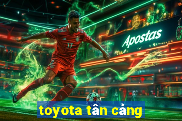 toyota tân cảng