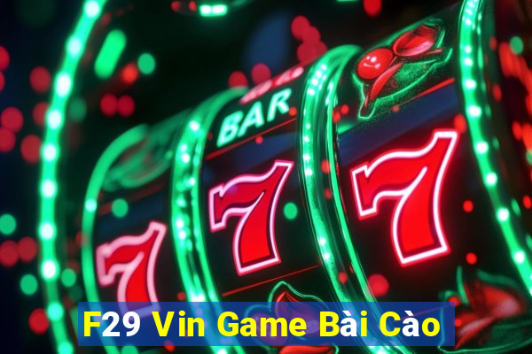 F29 Vin Game Bài Cào