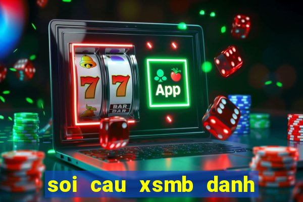 soi cau xsmb danh dac biet