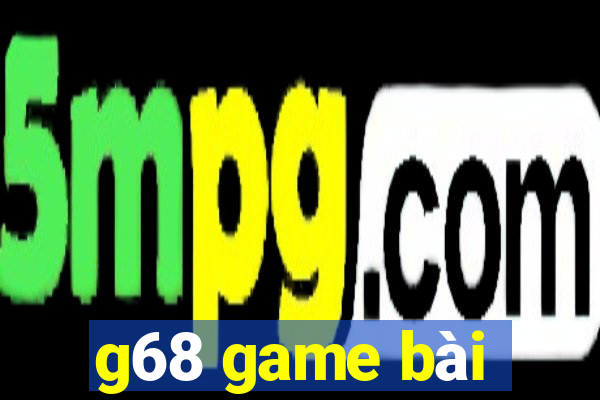 g68 game bài