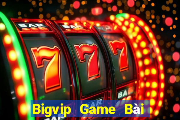 Bigvip Game Bài B52 Đổi Thưởng