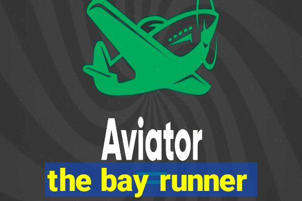 the bay runner