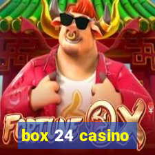 box 24 casino